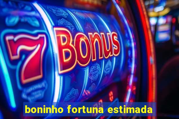 boninho fortuna estimada